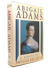 Abigail Adams: A Biography, Levin, Phyllis Lee
