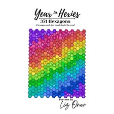 A Year In Hexies EPP Pattern Liz Oner of Indie Hipster Quilts Printed Hard Copy
