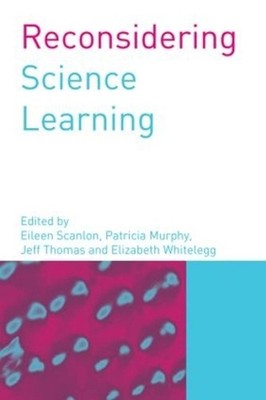 Reconsidering Science Learning by Eileen Scanlon (English) Paperback Book
