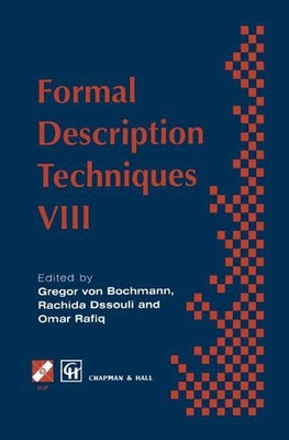 Formal Description Techniques VIII by Gregor von Bochmann (English) Hardcover Bo