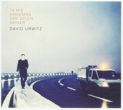 URWITZ DAVID - TA MIG NANSTANS DAR SOLEN SKINER - New CD - Y600z