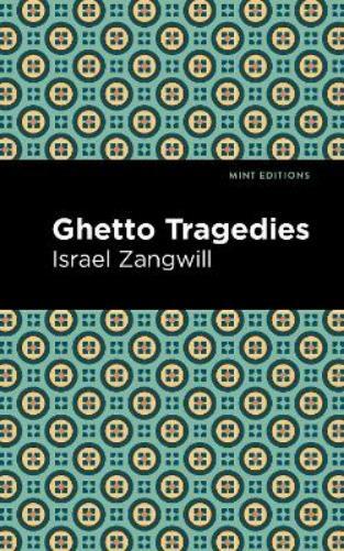 Thumbnail - Israel Zangwill Ghetto Tragedies (gebundene Ausgabe) Mint Editions (us