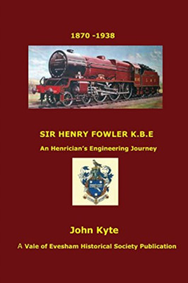 Sir Henry Fowler Kbe - NEU John Kyte 2015