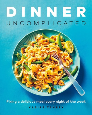 #ad Dinner Uncomplicated: Fixing a Delicious Meal Every Night of the Week $9.35