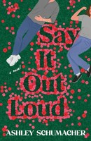Say It Out Loud Ashley Schumacher