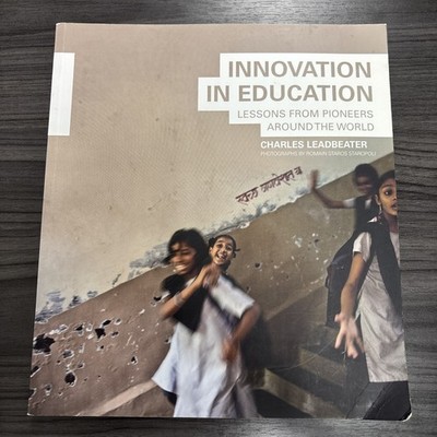 Innovation in Education : Lessons from Pioneers Around the World