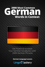 2000 Most Common German Words in Context: Get Fluent & Increase Your German ...