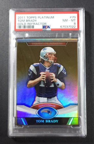 2011 TOPPS PLATINUM GOLD REFRACTOR #70 TOM BRADY PSA 8 NEW ENGLAND PATRIOTS