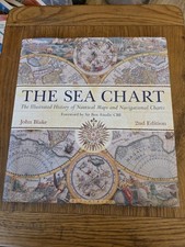 The Sea Chart Illustrated History Of Nautical Maps & Navigational Charts -Blake