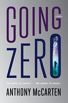 Going Zero: A Novel - NEU Anthony Mccarte 2023