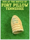 CSA Fired - Miniball-Dug at Ft. Pillow Tennessee.