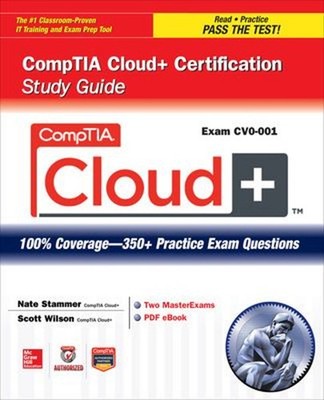 CompTIA Cloud+ Certification Study Guide Exam CV0-001 Compact Dis