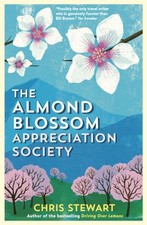 The Almond Blossom Appreciation Society Paperback Chris Stewart