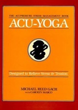 Acu-Yoga : Self-Help Techniques to Relieve Tension Paperback