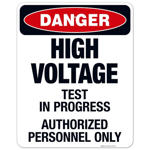 High Voltage Test In Progress Authorized Personnel Only Sign, OSHA Danger Sign, - Picture 64 of 86