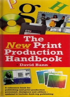 New Print Production Handbook,David Bann