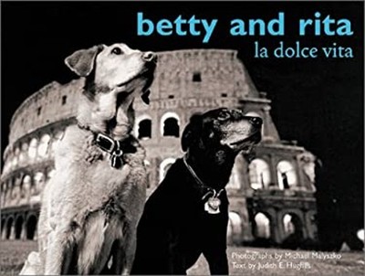 Betty and Rita : La Dolce Vita Hardcover