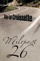 Milepost 26 Roy Le Croissette Taschenbuch Kartoniert / Broschiert Englisch 2017