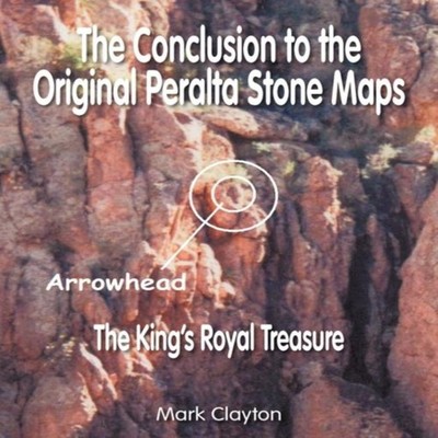 The Conclusion to the Original Peralta Stone Maps The King's Roya