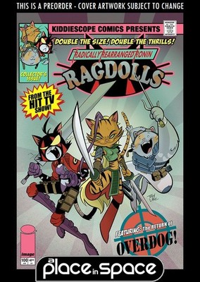 (WK01) RADICALLY REARRANGED RONIN RAGDOLLS ADVENTURES #100 - PREORDER JAN 7TH