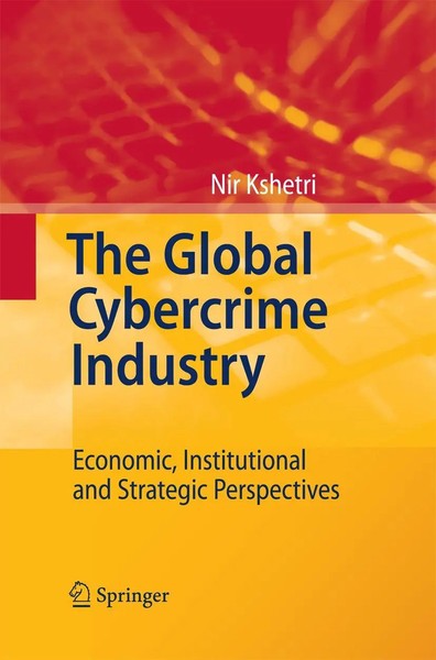 Nir Kshetri | The Global Cybercrime Industry | Taschenbuch | Englisch (2014)-image