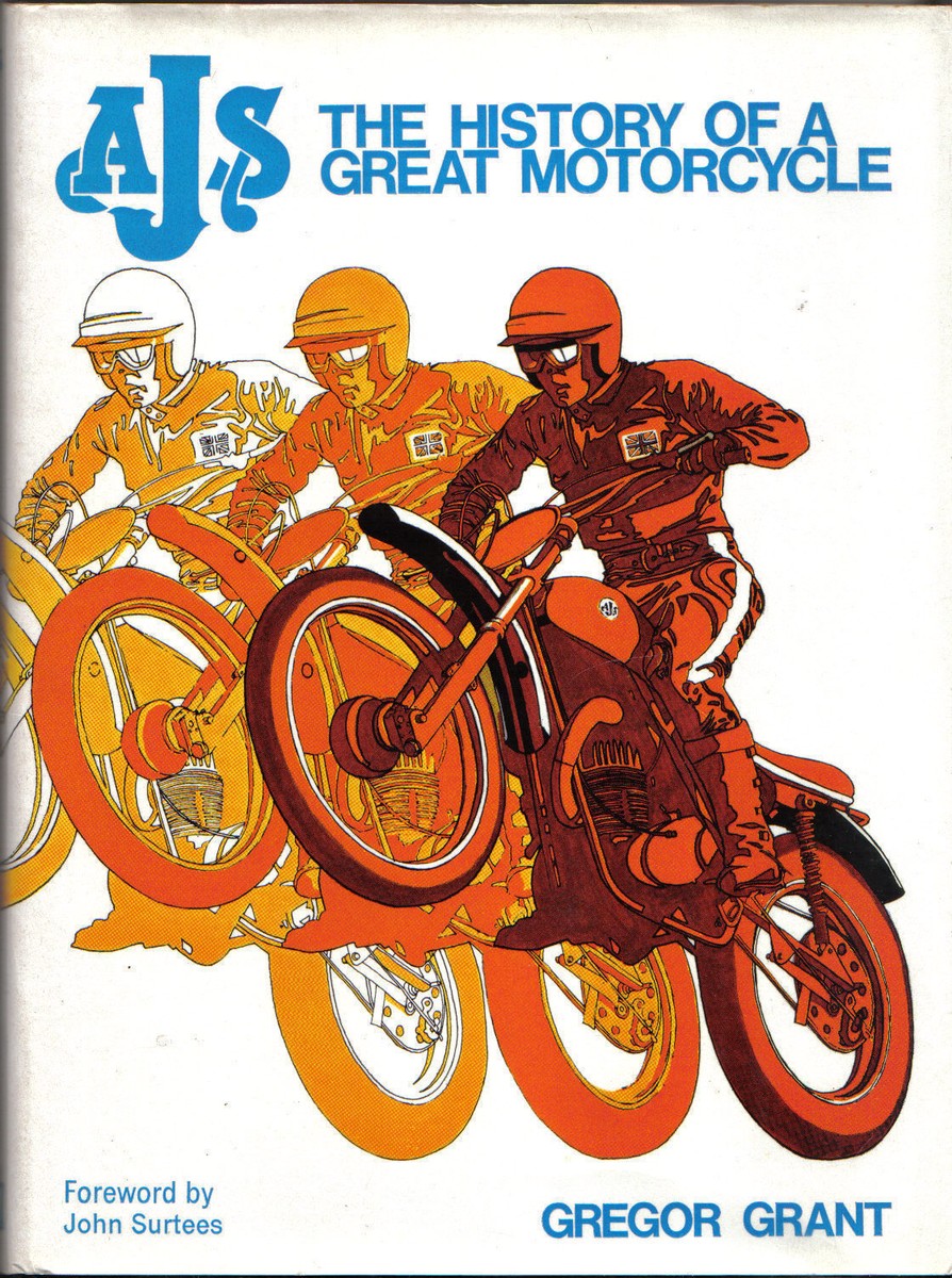 洋書 AJS: The History of a Great Motorcycle AJS HISTORY OF A GREAT MOTORCYCLE, GRANT, 1969 FIRST Ed