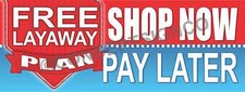 1.5'X4'  FREE LAYAWAY PLAN BANNER Outdoor Signs Shop Now Pay Later Buy Available