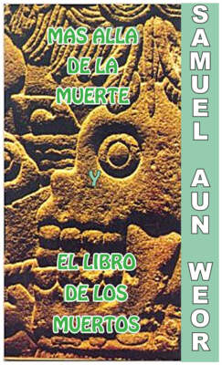 Mas Alla De La Muerte y El Libro De Los Muertos (Collecion Anubis)