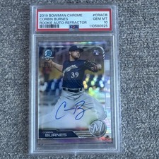 2019 Bowman Chrome Corbin Burnes Rookie Refractor Auto #/499 PSA 10 
