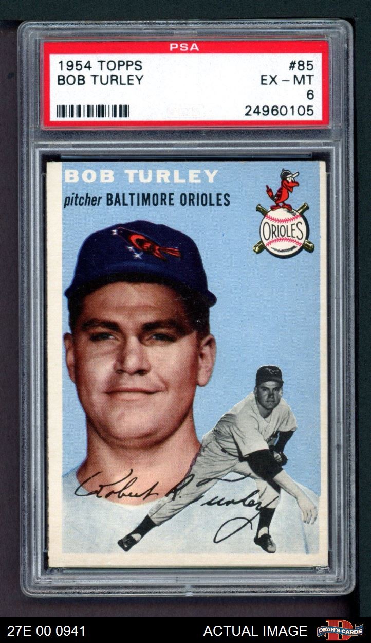 1954 Topps #85 Bob Turley Orioles RC PSA 6 - EX/MT
