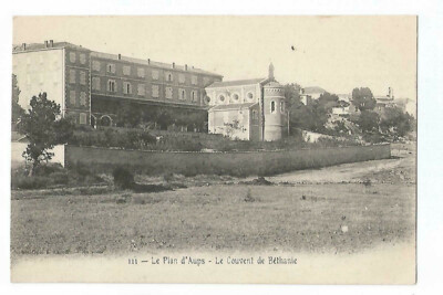 83 LE PLAN D AUPS LE CONVENT DE BETHANIE