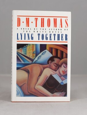 Lying Together by D M Thomas First Edition Hardcover.+ Anoth.