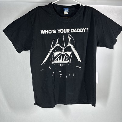 Star Wars Darthvader Empire Meme Who's Your Daddy Bust Graphic Tee Shirt Size L