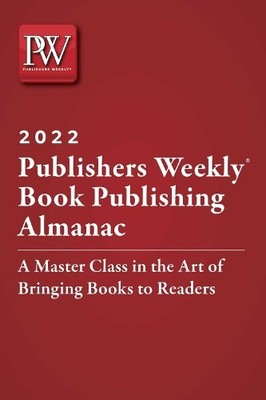 Publishers Weekly Publishers Weekly Book Publishing Almanac 2022 (Hardback)