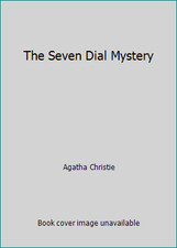 The Seven Dial Mystery by Agatha Christie