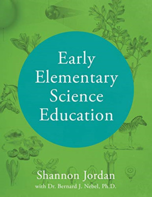 Early Elementary Science Education -  NEW Shannon Jordan 2018