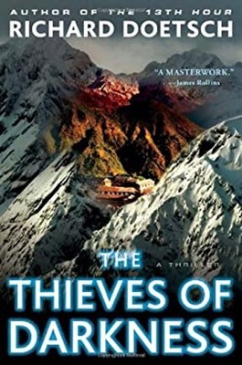 The Thieves of Darkness : A Thriller Hardcover Richard Doetsch