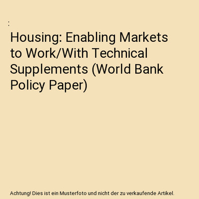 Housing: Enabling Markets to Work/With Technical Supplements 