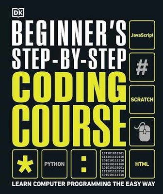 Beginner's Step-by-Step Coding Course: Learn - Hardcover, by DK - Very Good