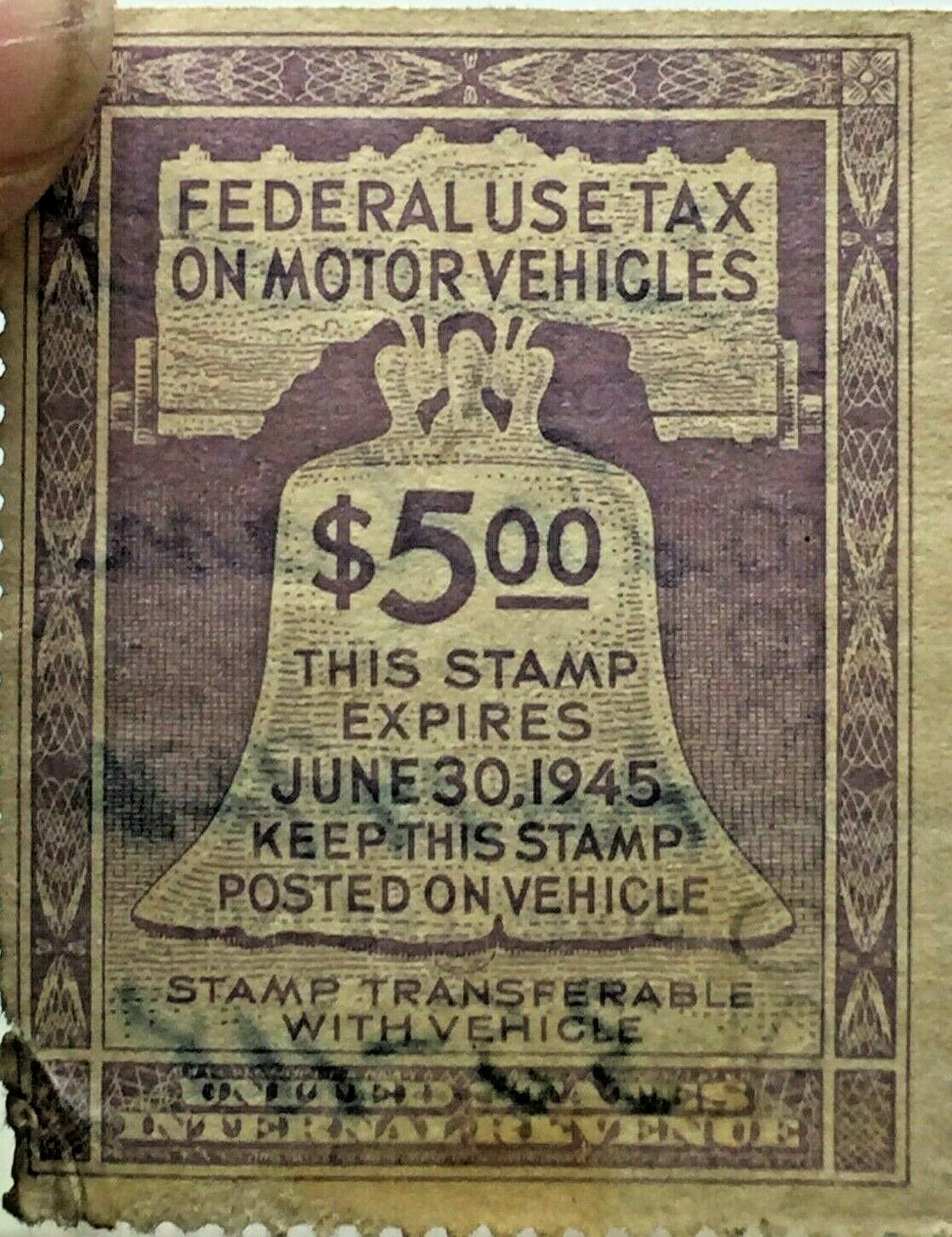 Federal Use Tax on Motor Vehicles 5 Stamp Expires June 30, 1945, 1” x