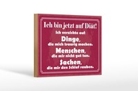 Holzschild Spruch 12X18 Cm Ich Bin Jetzt Auf DiäT Verzichte Auf Deko Schild