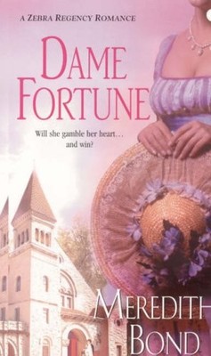 Dame Fortune (Zebra Regency Romance),Meredith Bond