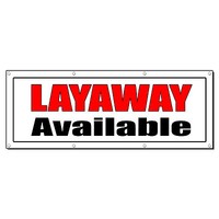 Layaway Available Promotion Business Sign Banner 2' X 4' W/ 4 Grommets Layaway Available Promotion Business Sign Banner 2' X 4' W/ 4 Grommets