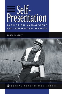 SELF-PRESENTATION: IMPRESSION MANAGEMENT AND INTERPERSONAL By Mark R Leary *VG+*