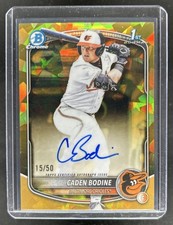 2025 Bowman Draft Sapphire Caden Bodine Chrome Auto Gold Refractor 1st #/50