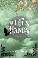 At Life's Hands by Jasmine C. Sparks Paperback Book
