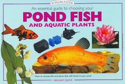 An Essential Guide to Choosing Your Pond Fish and Aquatic Plants (Tankmaster), Q