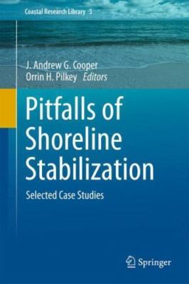 Pitfalls of Shoreline Stabilization : Selected Case Studies, Hardcover by Coo...