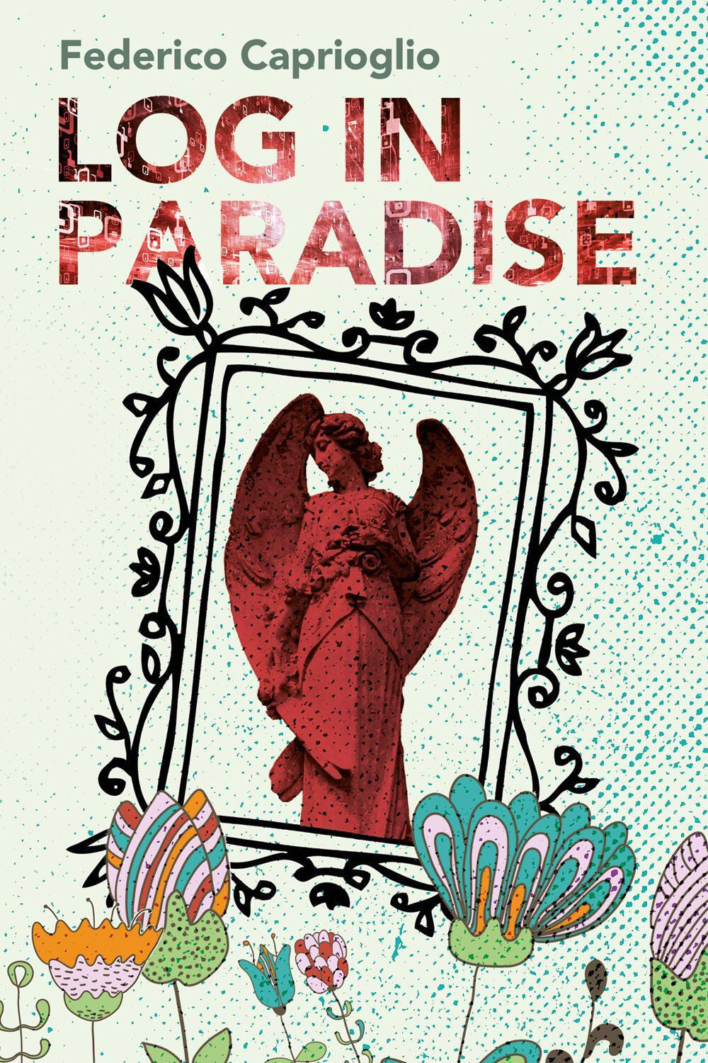 Libri Caprioglio Federico - Log In Paradise