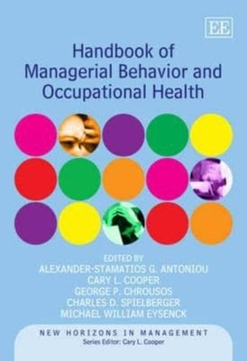 Handbook of Managerial Behavior and Occupational Health Antoniou Cooper Chrousos